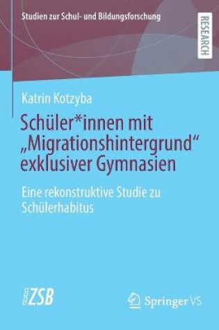 Cover of Schuler*innen Mit "Migrationshintergrund" Exklusiver Gymnasien