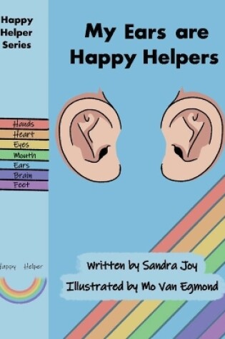 Cover of My Ears are Happy Helpers