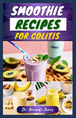 Book cover for Smoothie Recipes for Colitis