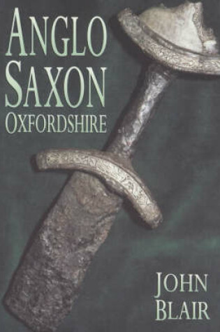 Cover of Anglo-Saxon Oxfordshire