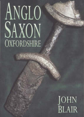 Book cover for Anglo-Saxon Oxfordshire