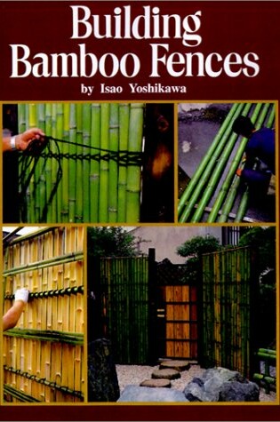 Cover of Building Bamboo Fences