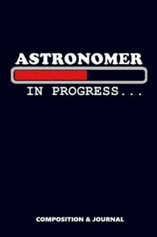 Cover of Astronomer in Progress