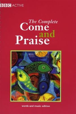 Cover of COME & PRAISE, THE COMPLETE - MUSIC & WORDS