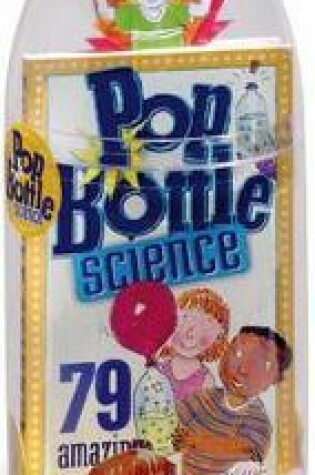 Cover of Pop Bottle Science