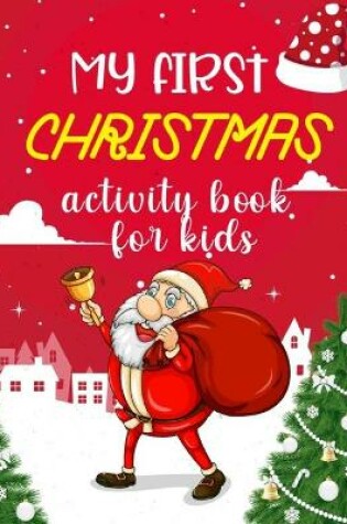 Cover of My First Christmas activity Book For Kids