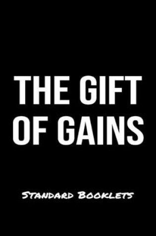 Cover of The Gift Of Gains Standard Booklets