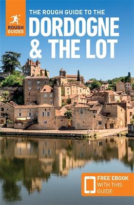 Cover of The Rough Guide to the Dordogne & the Lot (Travel Guide with Free eBook)