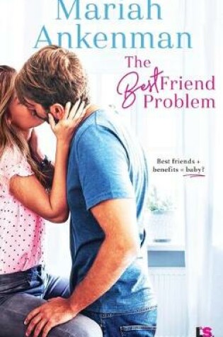 Cover of The Best Friend Problem