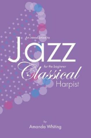 Cover of An Introduction to Jazz for the Beginner Classical Harpist