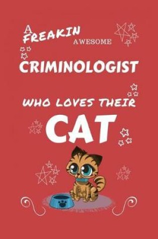 Cover of A Freakin Awesome Criminologist Who Loves Their Cat