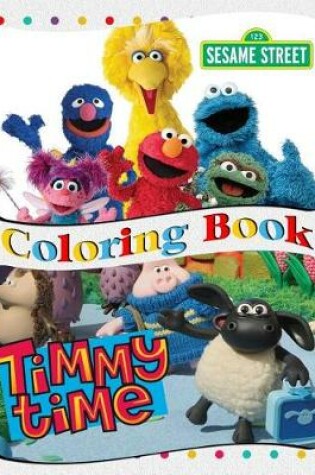 Cover of Sesame Street & Timmy Time Coloring Book