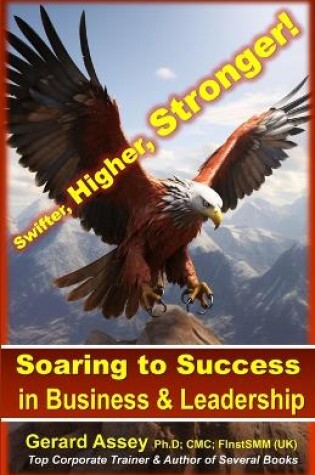 Cover of Soaring to Success in Business & Leadership