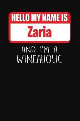 Book cover for Hello My Name is Zaria And I'm A Wineaholic