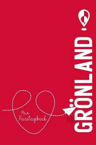 Cover of Groenland - Mein Reisetagebuch