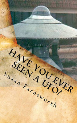 Book cover for Have You Ever Seen A UFO?