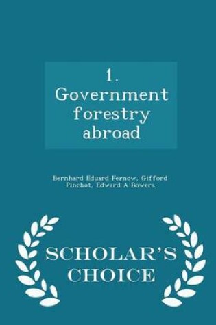 Cover of 1. Government Forestry Abroad - Scholar's Choice Edition