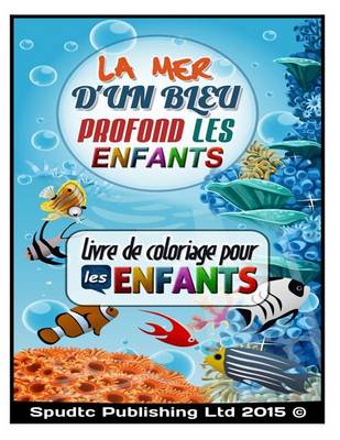 Book cover for La Mer D'un Bleu profond les enfants
