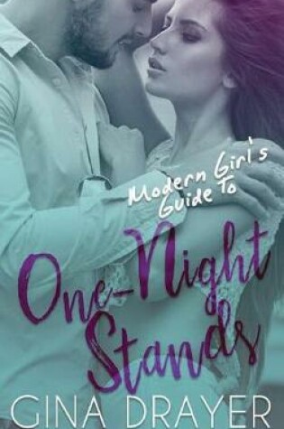 Cover of Modern Girl's Guide to One-Night Stands