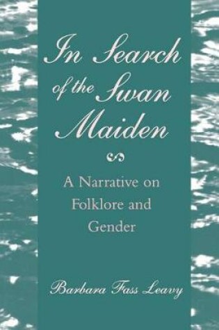 Cover of In Search of the Swan Maiden