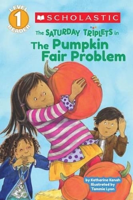Book cover for Scholastic Reader Level 1: The Saturday Triplets #2: The Pumpkin Fair Problem