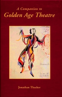 Book cover for A Companion to Golden Age Theatre