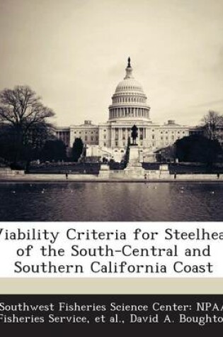 Cover of Viability Criteria for Steelhead of the South-Central and Southern California Coast