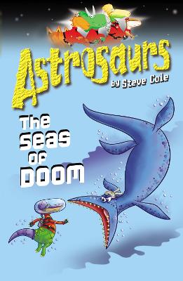 Book cover for Astrosaurs 3: The Seas Of Doom