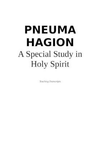 Cover of PNEUMA HAGION - A Special Study in Holy Spirit