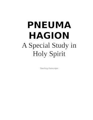 Cover of PNEUMA HAGION - A Special Study in Holy Spirit