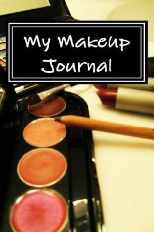 Cover of My Makeup Journal