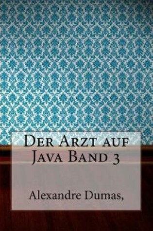 Cover of Der Arzt Auf Java Band 3