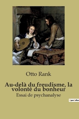 Cover of Au-del� du freudisme, la volont� du bonheur