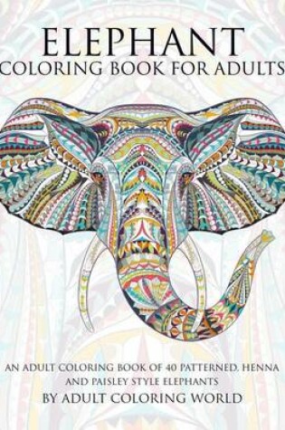 Cover of Elephant Coloring Book for Adults