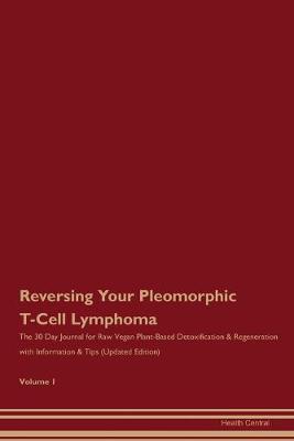 Book cover for Reversing Your Pleomorphic T-Cell Lymphoma