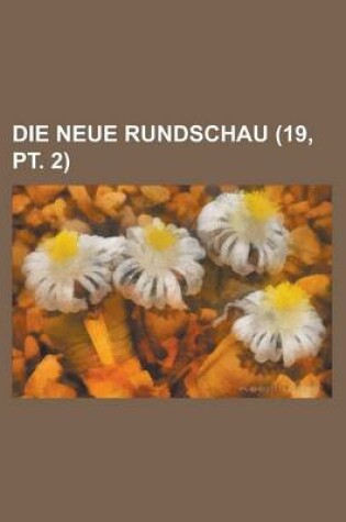 Cover of Die Neue Rundschau (19, PT. 2)