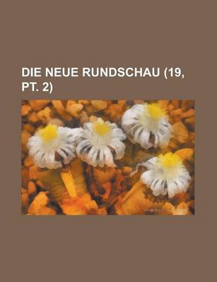 Book cover for Die Neue Rundschau (19, PT. 2)