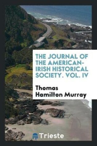 Cover of The Journal of the American-Irish Historical Society. Vol. IV
