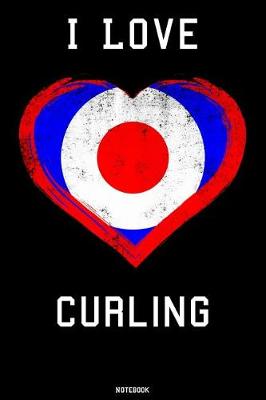 Book cover for I Love Curling Notebook