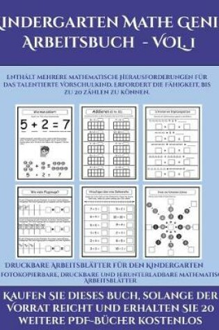 Cover of Druckbare Arbeitsblätter für den Kindergarten (Kindergarten Mathe Genie Arbeitsbuch - VOL. 1)