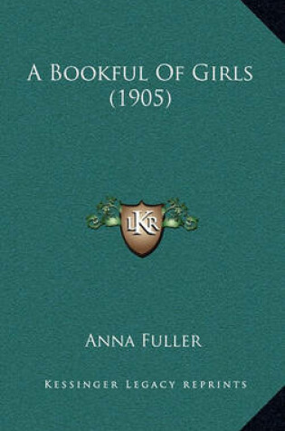 Cover of A Bookful of Girls (1905)