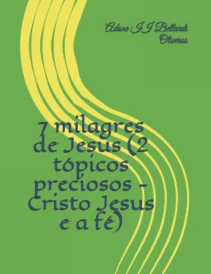 Book cover for 7 milagres de Jesus (2 topicos preciosos - Cristo Jesus e a fe)