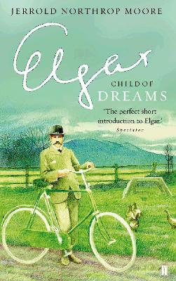 Book cover for Elgar: Child of Dreams