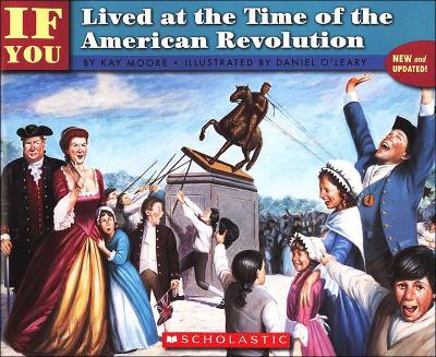 Cover of If You Lived at the Time of the American Revolution