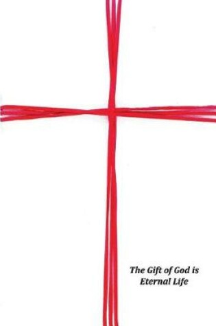 Cover of The Gift of God is Eternal Life