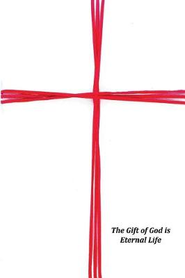 Book cover for The Gift of God is Eternal Life