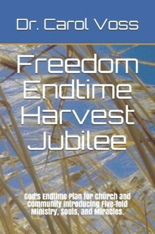 Cover of Freedom Endtime Harvest Jubilee