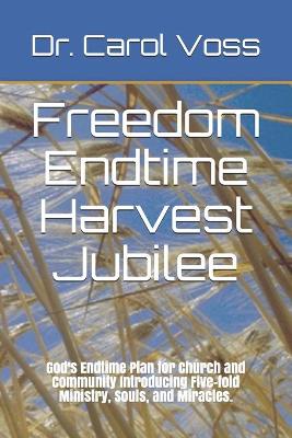Book cover for Freedom Endtime Harvest Jubilee