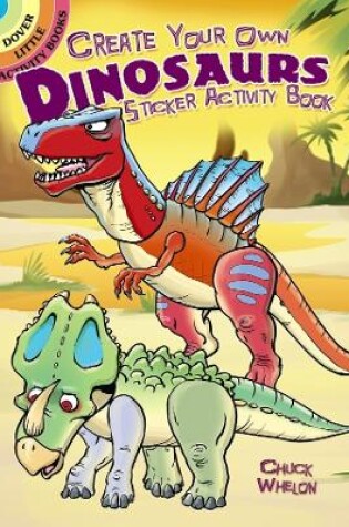 Cover of Create Your Own Dinosaurs Sticker Activity Book