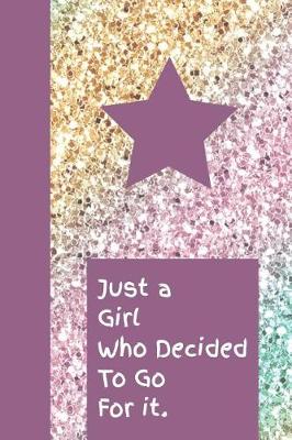 Book cover for Just a Girl Who Decided to Go for It